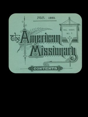 [Gutenberg 61015] • The American Missionary — Volume 37, No. 7, July, 1883